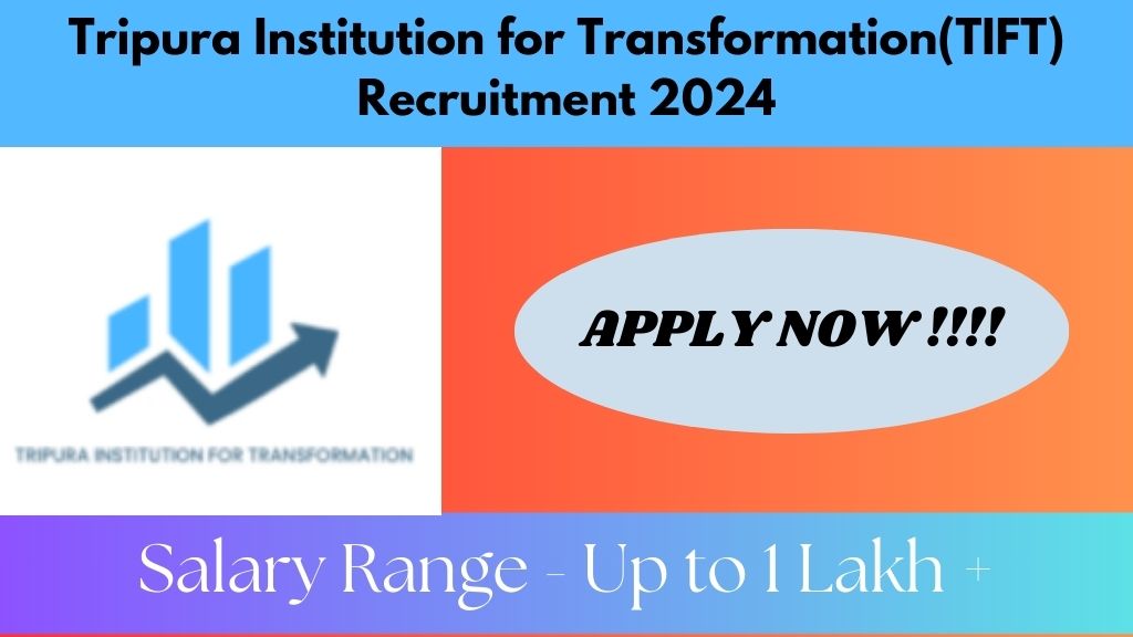 TIFT Sector Expert Recruitment Notification 2024, Check Application Process, Eligibility, Selection Process