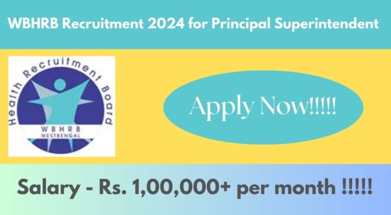 WBHRB Principal Superintendant Recruitment 2024, Check Eligibility Critieria, Application Process, Salary