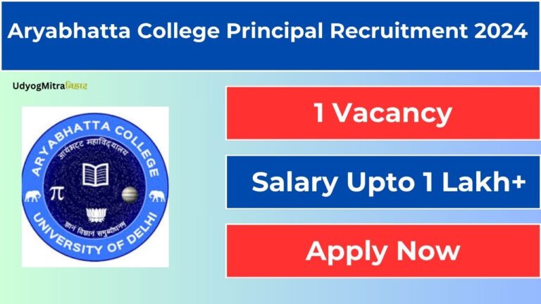 Aryabhatta College Principal Recruitment 2024 | Check Eligibility, Application Process, Vacancy