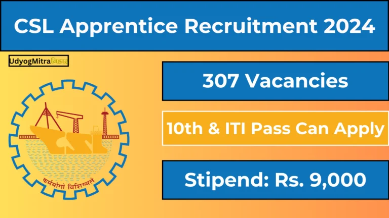 CSL Apprentice Recruitment 2024 Out for 307 Posts | Class 10th & ITI Passed Out Can Apply, Check Application Process Now, Stipend Rs. 9,000