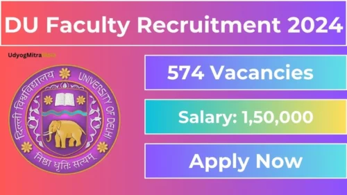 DU Faculty Recruitment 2024 for 574 Vacancies | Check Eligibility Criteria and Get Direct Link To Apply