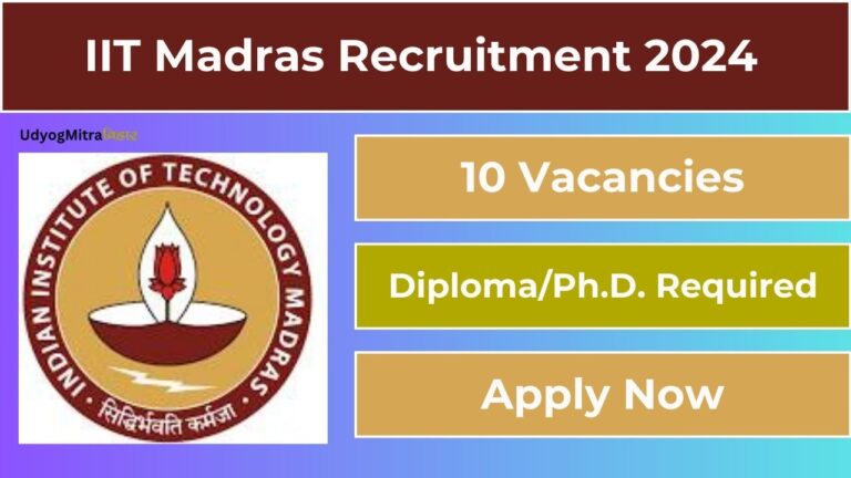 IIT Madras Various Post Recruitment 2024: Check Application Process, Eligiblity Criteria, Vacancy Details